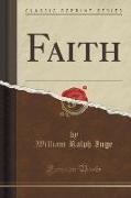 Faith (Classic Reprint)