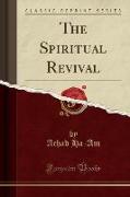 The Spiritual Revival (Classic Reprint)
