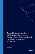 Cultural Anthropology of the Middle East, a Bibliography, Volume 2 Cultural Anthropology of the Middle East 1988-1992: A Bibliography