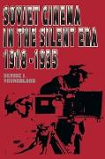 Soviet Cinema in the Silent Era, 1918-1935