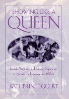 Showing Like a Queen: Female Authority and Literary Experiment in Spenser, Shakespeare, and Milton