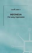 Indonesia: The Long Oppression