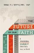 Future of Our Faith