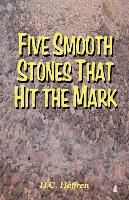 Five Smooth Stones That Hit the Mark