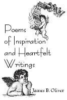 Poems of Inspiration and Heartfelt Writings