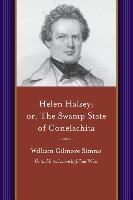 Helen Halsey: Or, the Swamp Statae of Conelachita