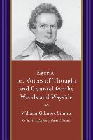 Egeria: Or, Voices of Thought and Counsel for the Woods and Wayside