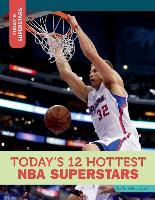 Today's 12 Hottest NBA Superstars