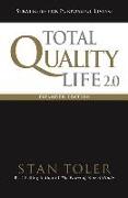Total Quality Life 2.0 Expanded Edition: Strategies for Purposeful Living