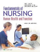 Fundamentals of Nursing: Human Health and Function