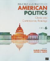 Principles and Practice of American Politics, Classic and Contemporaryreadings 6ed