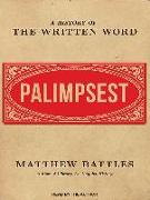 Palimpsest: A History of the Written Word