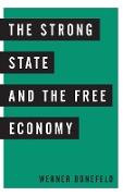 The Strong State and the Free Economy