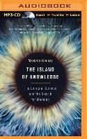 The Island of Knowledge: The Limits of Science and the Search for Meaning