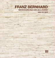 Franz Bernhard  Werkverzeichnis der Skulpturen 3