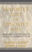 Majority Rule or Minority Will