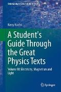 A Student's Guide Through the Great Physics Texts