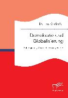 Demokratie und Globalisierung: Abhängigkeit, Wirkmechanismen, Folgen