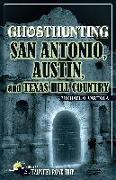 Ghosthunting San Antonio, Austin, and Texas Hill Country