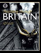 Steaming Through Britain: A History of the Nation's Railways