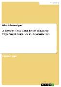 A Review of the Rand Health Insurance Experiment. Statistics and Econometrics