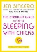 The Straight Girl's Guide to Sleeping with Chicks