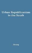 Urban Republicanism in the South