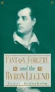 Fantasy, Forgery and Byron Legend