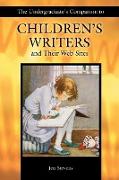 The Undergraduate's Companion to Children's Writers and Their Web Sites