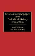 Studies in Newspaper and Periodical History, 1994 Annual