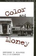 Color and Money: Politics and Prospects for Community Reinvestment in Urban America