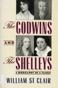 The Godwins and the Shelleys: A Biography of a Family
