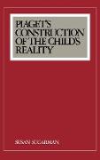 Piaget's Construction of the Child's Reality