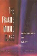 The Fragile Middle Class: Americans in Debt