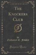 The Knockers Club (Classic Reprint)