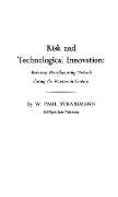 Risk and Technological Innovation