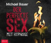 Der perfekte Sex mit Hypnose