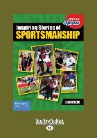 Inspiring Stories of Sportsmanship (Large Print 16pt)