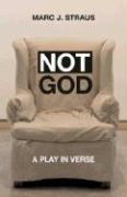 Not God: A Play in Verse