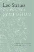 Leo Strauss On Plato's Symposium