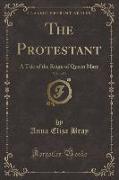 The Protestant, Vol. 1 of 3