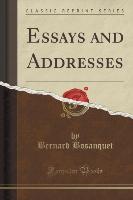 Essays and Addresses (Classic Reprint)