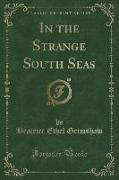 In the Strange South Seas (Classic Reprint)