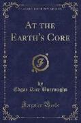 At the Earth's Core (Classic Reprint)