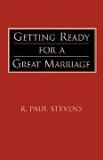 Getting Ready for a Great Marriage