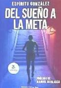 Del sueño a la meta : el libro de Espíritu González, el policía que escribe y corre maratones