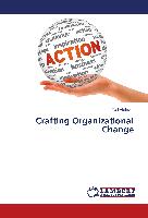 Crafting Organizational Change