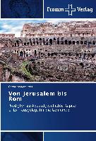 Von Jerusalem bis Rom
