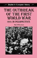 The Outbreak of the First World War: 1914 in Perspective