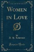 Women in Love (Classic Reprint)